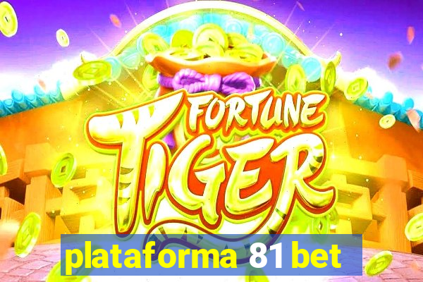 plataforma 81 bet